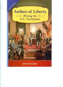 Authors of Liberty: Writing the U.S. Constitution (Scott Foresman Social Studies Reader)