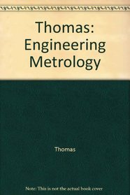 Thomas: Engineering Metrology