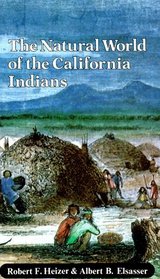 The Natural World of the California Indians (California Natural History Guides (Paperback))