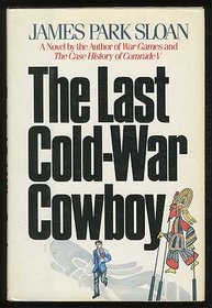 The Last Cold-War Cowboy