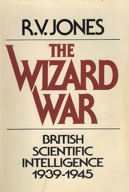 The wizard war: British scientific intelligence, 1939-1945