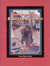 Christmas in the American Southwest (Christmas Around the World) (Christmas Around the World from World Book)