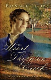 The Heart of Thornton Creek (Queensland Chronicles, Bk 1)