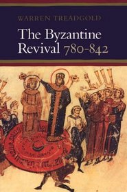 The Byzantine Revival, 780-842