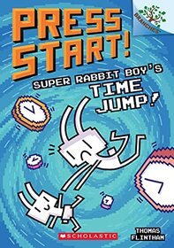 Super Rabbit Boy?s Time Jump!: A Branches Book (Press Start! #9) (9)
