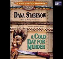 A Cold Day for Murder (Kate Shugak, Bk 1) (Audio CD) (Unabridged)
