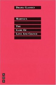 A Game of Love and Chance (Drama Classics)