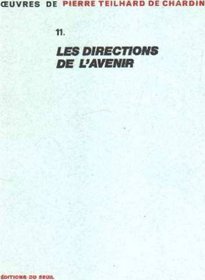 Oeuvres, tome 11 : Les Directions de l'avenir