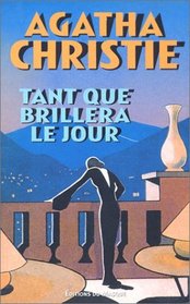 Tant Que Brillera le Jour (While the Light Lasts and Other Stories) (French Edition)