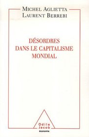 Dsordres dans le capitalisme mondial (French Edition)