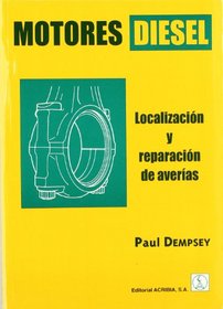 Motores Diesel - Localizacion y Reparacion de Aver (Spanish Edition)