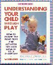 Understanding Your Child Through Play