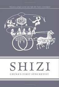 Shizi: China's First Syncretist