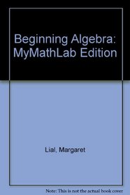 Beginning Algebra, MyMathLab Edition Package (10th Edition)