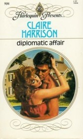 Diplomatic Affair (Harlequin Presents, No 906)