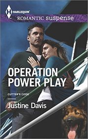 Operation Power Play (Harlequin Romantic Suspense\Cutter's Cod)