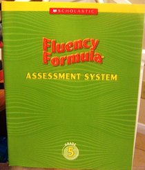 Fluency Formula ASSESSMENT SYSTEM GRADE 5