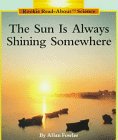 The Sun Is Always Shining Somewhere (Rookie Read-About Science Series)