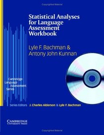 Statistical Analyses for Language Assessment Workbook and CD ROM (Cambridge Language Assessment)