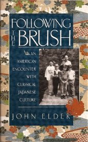 Following the Brush: An American Encounter With Classical Japanese Culture