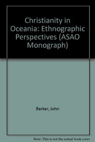 Christianity in Oceania: Ethnographic Perspectives (Asao Monograph)