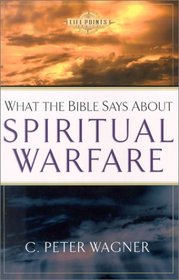 What the Bible Says About Spiritual Warfare (Life Points Series)