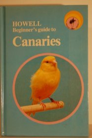 Howell Beginner's Guide to Canaries