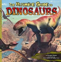 The Ultimate Guide to Dinosaurs