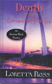 Death & The Brewmasters Widow (Auction Block, Bk 2) (Large Print)