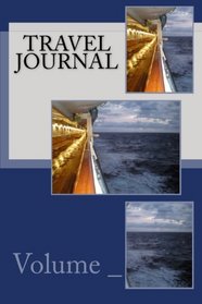 Travel Journal: Cruise Ship Cover (S M travel Journals)