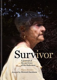 Survivor: A portrait of the survivors of the Holocaust