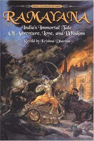 Ramayana : Indias Imortal Tale of Adventure, Love and Wisdom