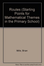 Routes (Starting Points for Mathematical Themes in the Primary School)