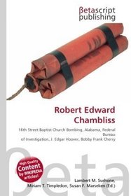 Robert Edward Chambliss: 16th Street Baptist Church Bombing, Alabama, Federal Bureau of Investigation, J. Edgar Hoover, Bobby Frank Cherry