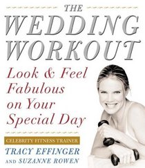 Wedding Workout: Look and Feel Fabulous on Your Special Day