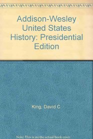 Addison-Wesley United States History: Presidential Edition
