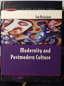 Modernity and Postmodern Culture (Issues in Cultural and Media Studies)