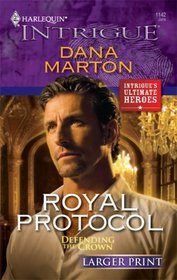Royal Protocol (Larger Print Harlequin Intrigue: Defending the Crown)