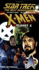 X-Men Planet X (Star Trek The Next Generation)