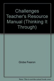 Challenges Teacher's Resource Manual (Thinking It Through)