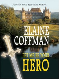 Let Me Be Your Hero (Wheeler Large Print Compass Series)