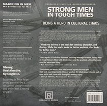 Strong Men In Tough Times Workbook: Being a Hero in Cultural Chaos (Majoring in Men: The Curriculum for Men)