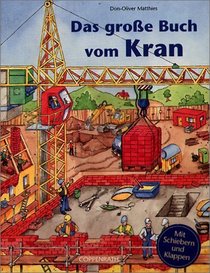 Das groe Buch vom Kran