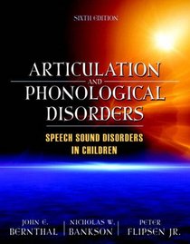 Articulation and Phonological Disorders (6th Edition)