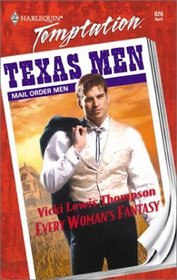 Every Woman's Fantasy (Mail Order Men) (Harlequin Temptation, No 826)