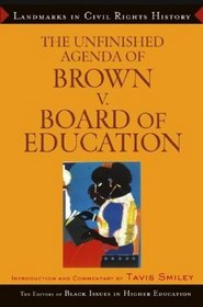 The Unfinished Agenda of Brown v. Board of Education (Landmarks in Civil Rights History)
