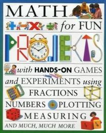 Math for Fun Projects (Math for Fun)