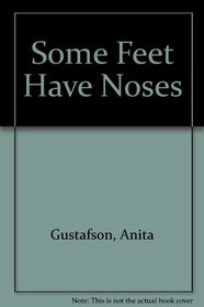 Some Feet Have Noses