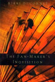 The Fan-Maker's Inquisition: A Novel of the Marquis De Sade