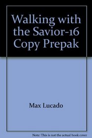 Walking with the Savior-16 Copy Prepak